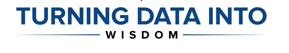 Turning Data Into Wisdom